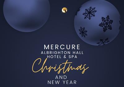 Celebrate Christmas Parties 2024 at Mercure Shrewsbury Albrighton Hall, Shrewsbury