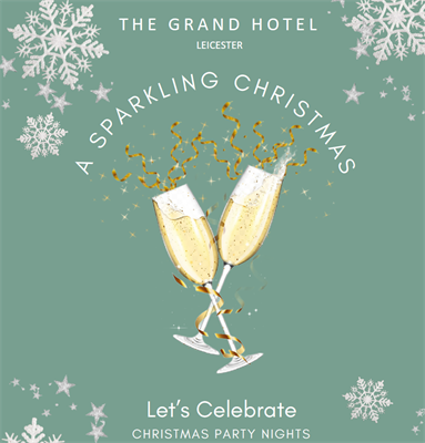 Celebrate Christmas Parties 2025 at The Grand Hotel Leicester