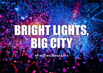 Bright Lights, Big City Christmas Party 2025 at Old Billingsgate, London EC3